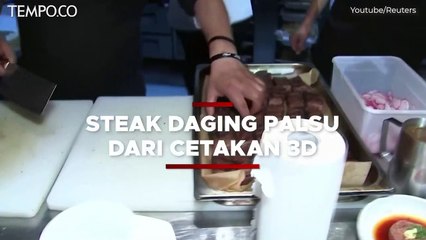 Steak Palsu Hasil Cetakan 3D Siap Disajikan di Restoran Eropa