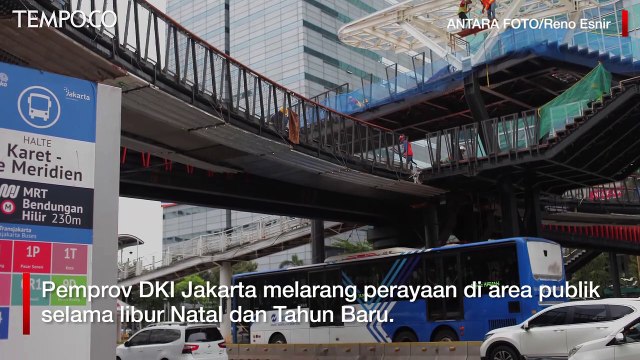 Pemprov DKI Larang Perayaan di Area Publik Selama Libur Natal dan Tahun Baru