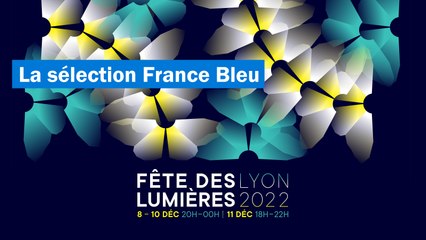Fête des lumières 2022 : la sélection des œuvres à voir à Lyon