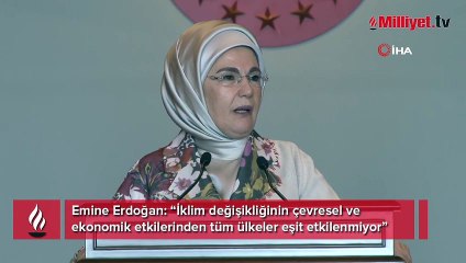 Emine Erdoğan: 'İklim değişikliğinin çevresel ve ekonomik etkilerinden tüm ülkeler eşit etkilenmiyor'