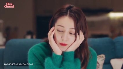 Tập 41 - Định Chế Tình Yêu Cao Cấp (lồng tiếng)_DV Hoàng Cảnh Du, Địch Lệ Nhiệt Ba