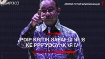 PDIP Kritik Safari Anies Baswedan ke PPP Yogyakarta Saat Omicron Tinggi
