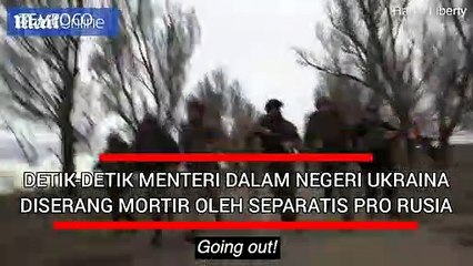 Detik-detik Menteri Dalam Negeri Ukraina Diserang Mortir oleh Separatis Pro Rusia