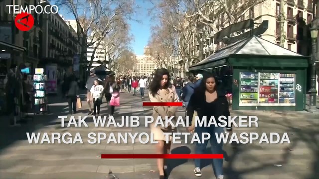 Warga Spanyol Tetap Waspada Meski Tak Wajib Pakai Masker di Luar Ruangan