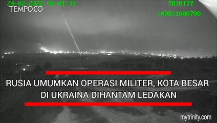 Rusia Umumkan Operasi Militer, Kota Besar di Ukraina Langsung Dihantam Ledakan