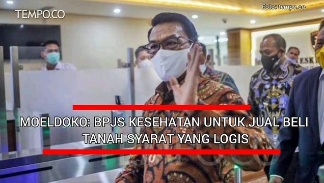 Moeldoko: BPJS Kesehatan untuk Jual Beli Tanah Syarat Logis