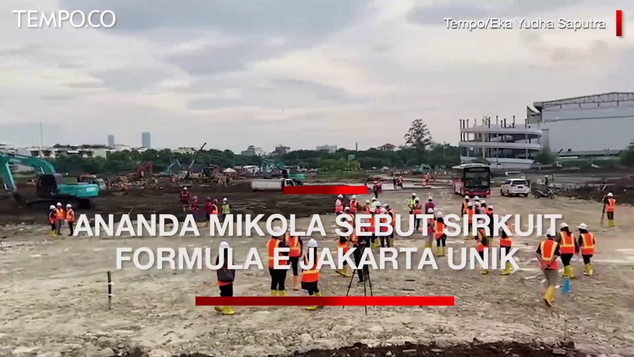 Ananda Mikola Sebut Sirkuit Formula E Jakarta Unik, Beda dengan Formula 1