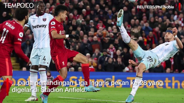 Liga Inggris: Liverpool Vs West Ham 1-0, Sadio Mane Jadi Penentu Kemenangan
