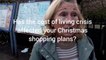 Has the cost of living crisis affected your Christmas shopping plans?