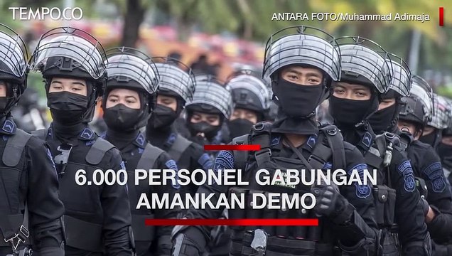 6 000 Personel Gabungan Dikerahkan Amankan Demo Mahasiswa