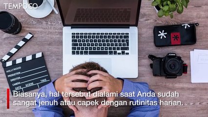 Mengenal Burnout, Titik Jenuh dan Kelelahan Akibat Rutinitas, Ini Bahayanya