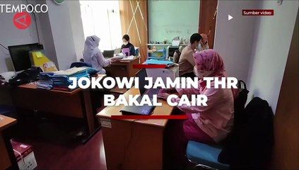 Jokowi Sebut THR dan Gaji Ke 13 untuk ASN Pasti Cair