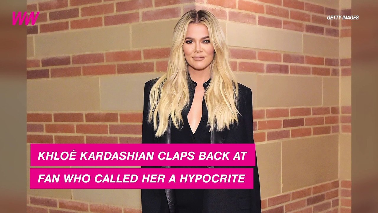 Khloé Kardashian Responds to Fan Accusing Her of 'Hypocrisy'