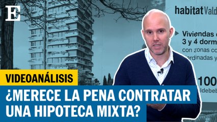 ¿Merece la pena contratar una hipoteca mixta?