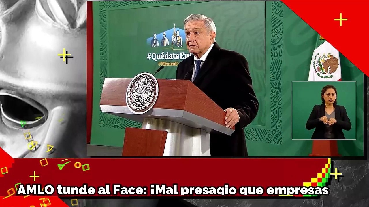 Amlo Tunde Al Face ¡mal Presagio Que Empresasparticulares Censuren