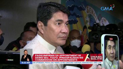 Pagkumpirma sa appointment ni DSWD Sec. Tulfo, ipinagpaliban ng Commission on Appointments | UB