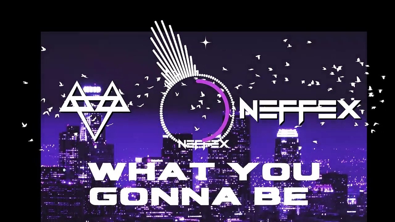NEFFEX - What You Gonna Be