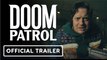 Doom Patrol: Season 4 | Official Trailer - Brendan Fraser, Diane Guerrero, Matt Bomer