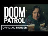 Doom Patrol: Season 4 | Official Trailer - Brendan Fraser, Diane Guerrero, Matt Bomer