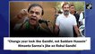 Change your look like Gandhi, not Saddam Hussein: Himanta Sarma takes a jibe on Rahul Gandhi