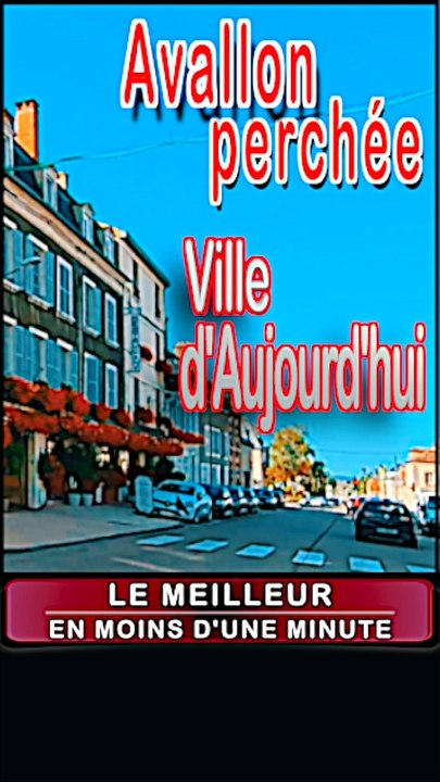 6 - AVALLON ville d'aujourd'hui dans l'YONNE en BOURGOGNE