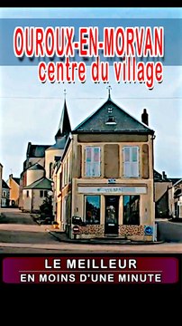 4 - OUROUX-EN-MORVAN centre d'un village dans la Nièvre en BOURGOGNE