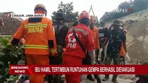 Ibu Hamil Tertimbun Runtuhan Rumah Berhasil Dievakuasi, Korban Ditemukan Meninggal