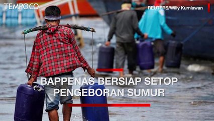 Jakarta Diprediksi Tenggelam, Bappenas Bersiap Setop Pengeboran Sumur