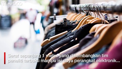 Ilmuwan Cina Kembangkan Baterai Serat Lithium Ion yang Dapat Dikenakan