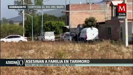 Una familia es asesinada en Guanajuato, incluyendo a una bebé