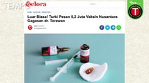 Benarkah Pemerintah Turki Pesan 5,2 Juta Vaksin Nusantara?