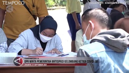 DPR Minta Pemerintah Antisipasi Gelombang Ketiga Covid-19