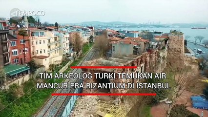 Tim Arkeolog Turki Temukan Air Mancur Era Bizantium di Istanbul