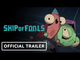 Ship of Fools | Official Launch Trailer