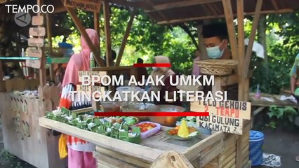 BPOM Ajak UMKM Tingkatkan Kemampuan Literasi Kelola Usaha Makanan