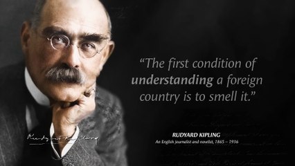 Rudyard Kipling's Quotes you need to Know before 60