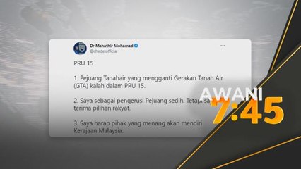 Pasca PRU15 | Saya terima pilihan rakyat - Tun M
