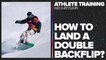 How To Land a Double Backflip? I Athlete Training Episode 1 • Air & Style