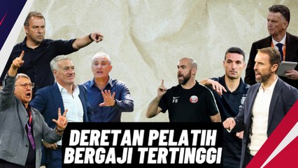 Deretan Pelatih Dengan Bayaran Tertinggi di Piala Dunia 2022, Qatar Masuk