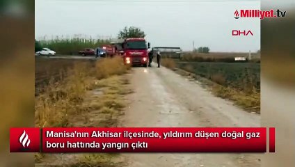 Manisa'da doğal gaz boru hattına yıldırım düştü