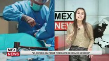 LA HISTORIA DEL PRIMER TRASPLANTE DE CORAZÓN EN MÉXICO