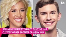 Savannah Chrisley Reveals She Has Custody of Brother Grayson And Niece Chloe