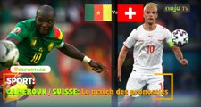 Cameroun / Suisse: Le match des pronostics