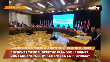 “Misiones tiene el derecho para que la primer zona aduanera se implemente en la provincia”