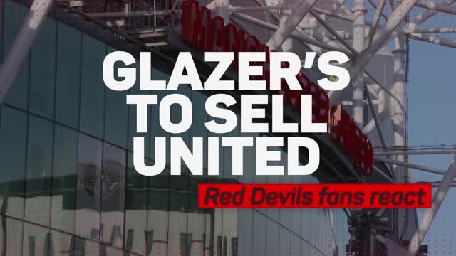 Glazer's to sell United - Red Devils fans react