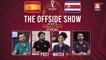 THE OFFSIDE SHOW | Spain vs Costa Rica | Post-Match | 23rd Nov | FIFA World Cup Qatar 2022