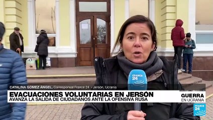Informe desde Jersón: ciudadanos evacúan la ciudad de forma voluntaria