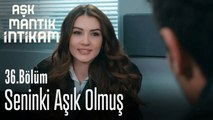 Seninki aşık olmuş - Aşk Mantık İntikam 36. Bölüm