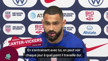 États-Unis - Carter-Vickers : "Kane est un joueur de haut niveau"