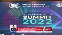 4th Sustainability Summit, dinaluhan ng ilang personalidad sa larangan ng negosyo | UB